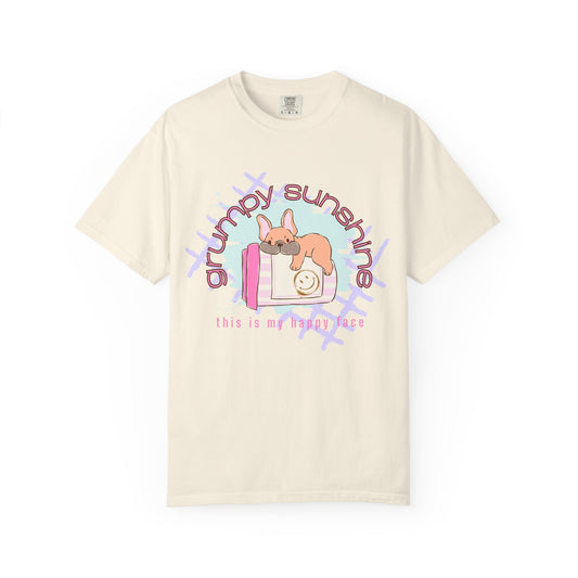 "Grumpy Sunshine" Puppy Graphic Tee (This Is My 'Happy' Face) — Comfort Colors® 1717 Tee