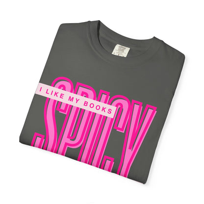 Spicy Book Lover T-Shirt — “I Like My Books Spicy & My Men Fictional” Graphic Tee
