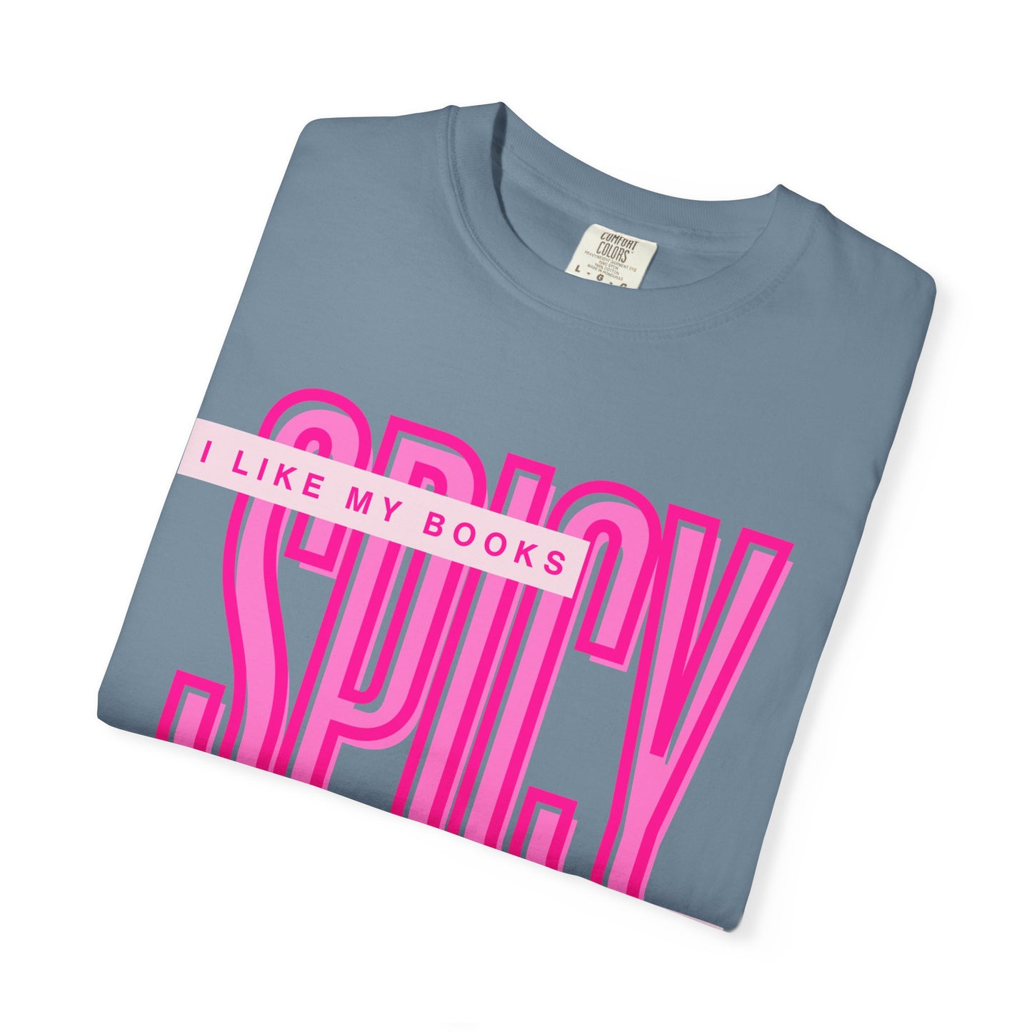 Spicy Book Lover T-Shirt — “I Like My Books Spicy & My Men Fictional” Graphic Tee