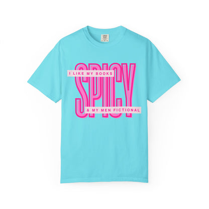 Spicy Book Lover T-Shirt — “I Like My Books Spicy & My Men Fictional” Graphic Tee