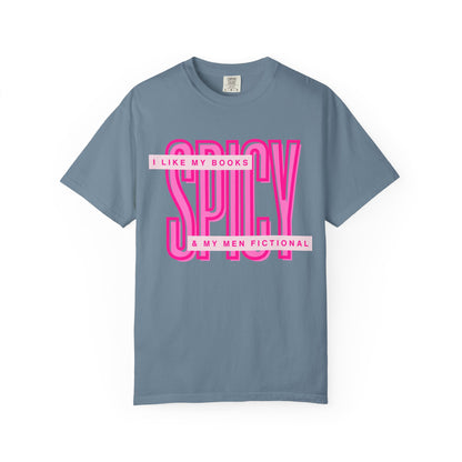 Spicy Book Lover T-Shirt — “I Like My Books Spicy & My Men Fictional” Graphic Tee