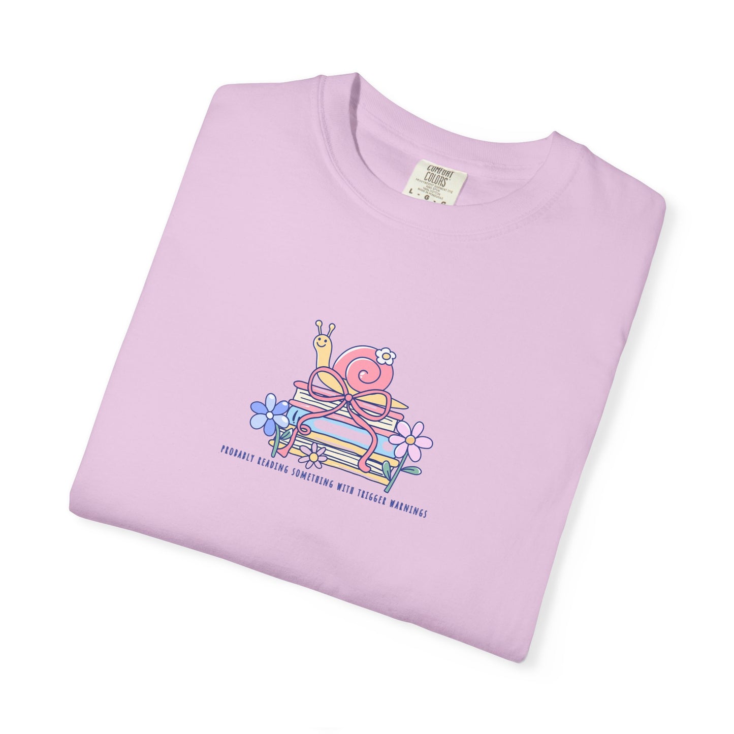 Probably Reading Something With Trigger Warnings — Comfort Colors® 1717 Tee