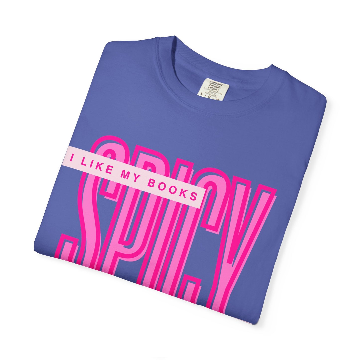 Spicy Book Lover T-Shirt — “I Like My Books Spicy & My Men Fictional” Graphic Tee