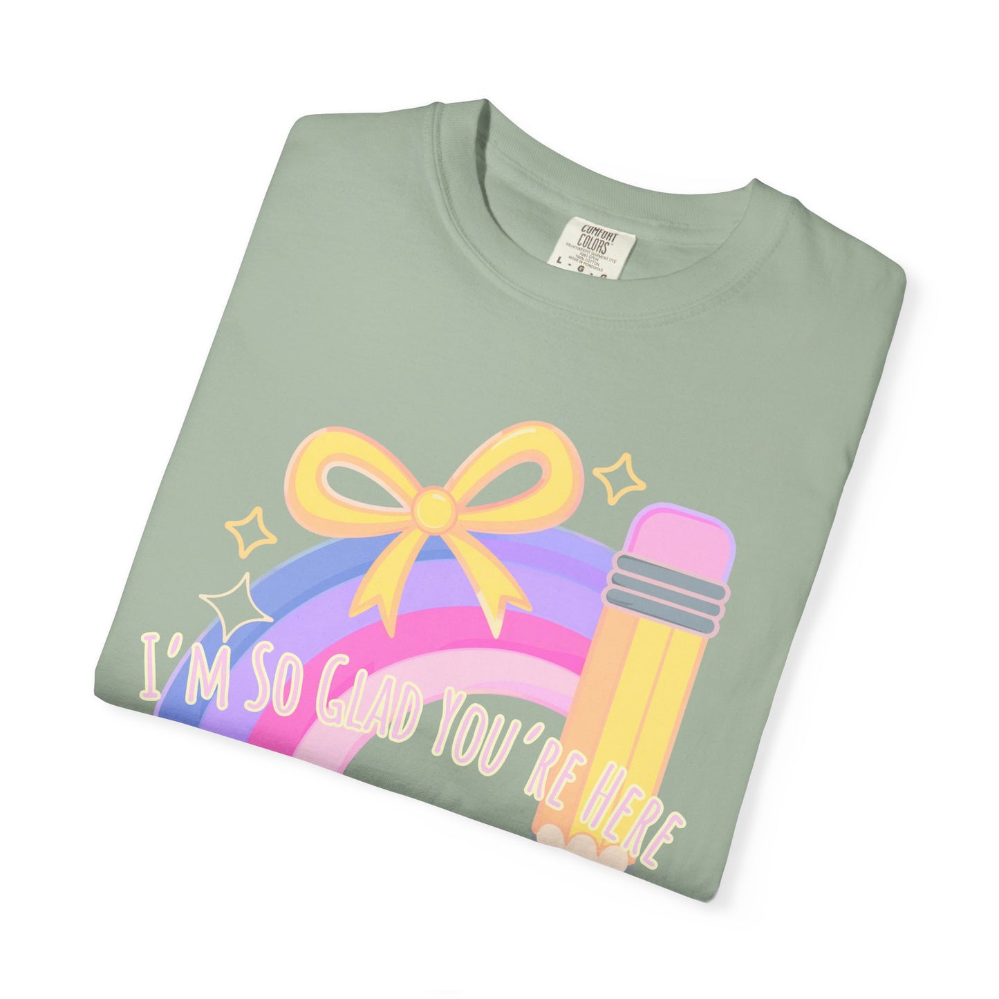 Back-to-School Rainbow Pencil T-Shirt — "I'm So Glad You Were Born" Cute Teacher Gift