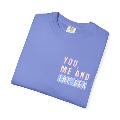 Beach Shirt, You Me and the Sea Shirt, Comfort Colors, Ocean Shirt, Coastal Tee, Summer Vacation Shirt, Beach Couples, Beach Lover Gift