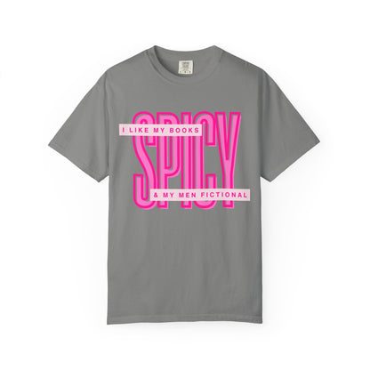 Spicy Book Lover T-Shirt — “I Like My Books Spicy & My Men Fictional” Graphic Tee