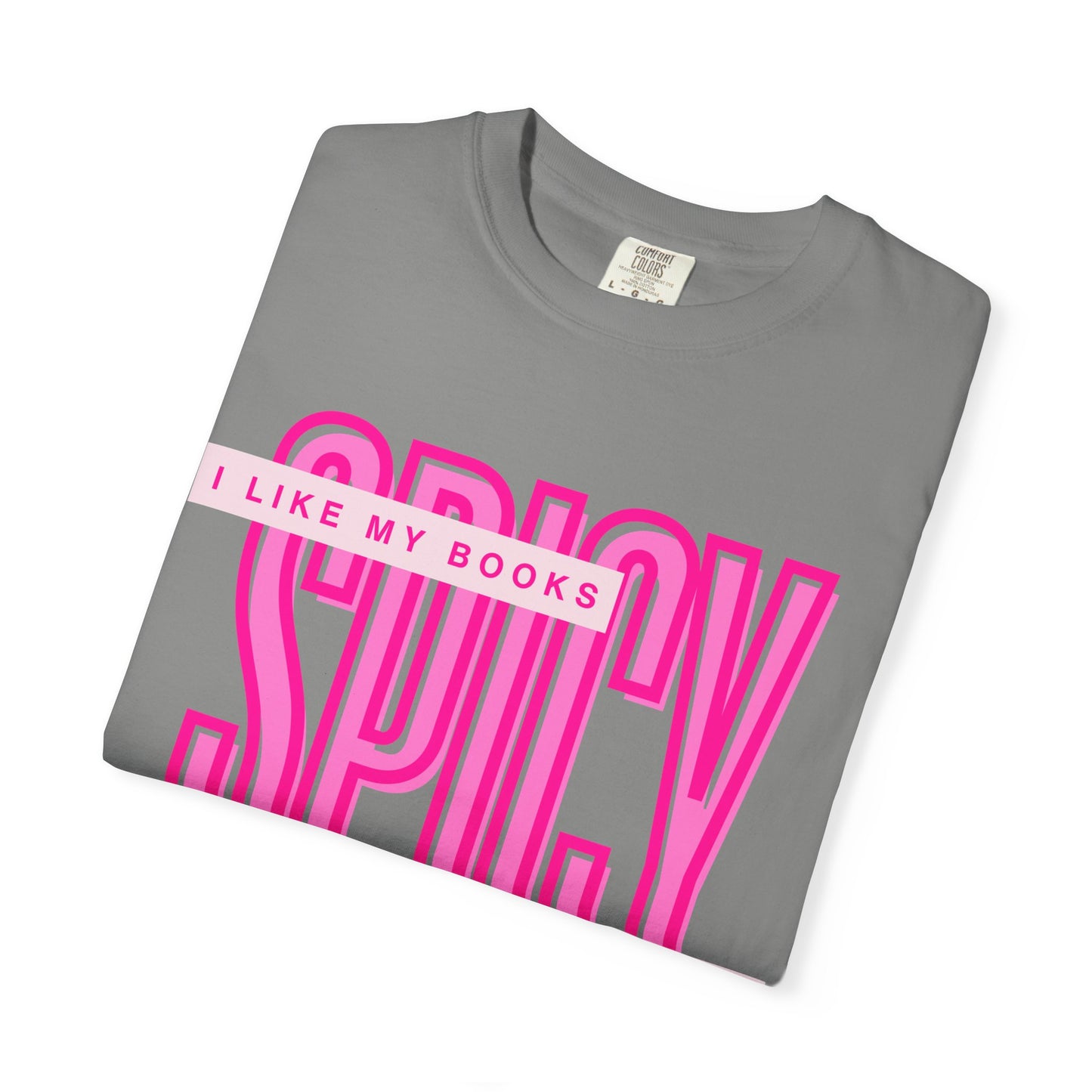 Spicy Book Lover T-Shirt — “I Like My Books Spicy & My Men Fictional” Graphic Tee