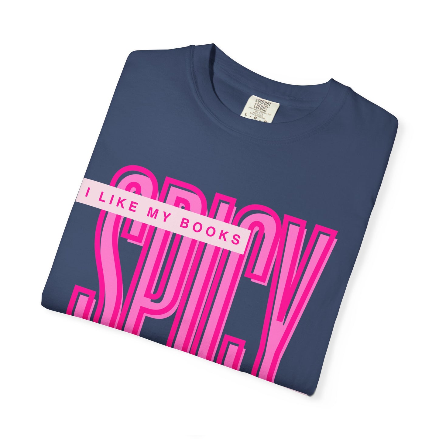 Spicy Book Lover T-Shirt — “I Like My Books Spicy & My Men Fictional” Graphic Tee