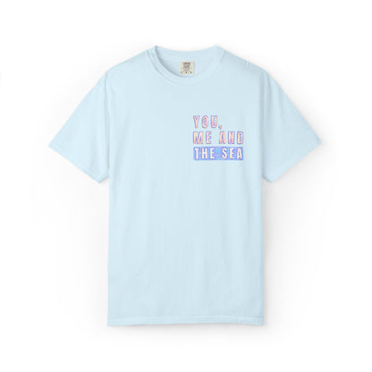 Beach Shirt, You Me and the Sea Shirt, Comfort Colors, Ocean Shirt, Coastal Tee, Summer Vacation Shirt, Beach Couples, Beach Lover Gift