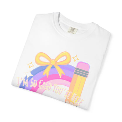 Back-to-School Rainbow Pencil T-Shirt — "I'm So Glad You Were Born" Cute Teacher Gift
