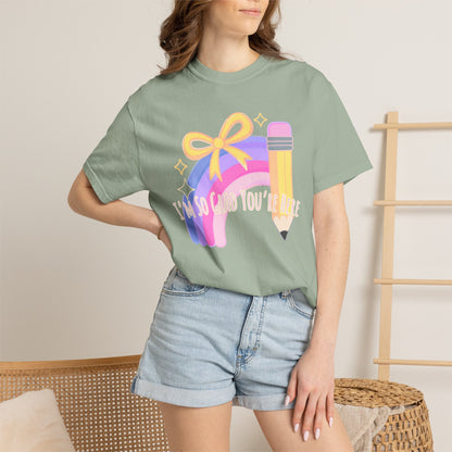 Back-to-School Rainbow Pencil T-Shirt — "I'm So Glad You Were Born" Cute Teacher Gift