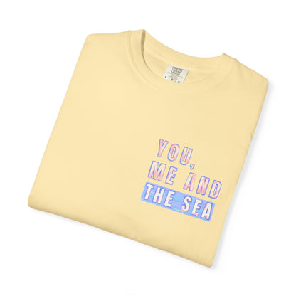 Beach Shirt, You Me and the Sea Shirt, Comfort Colors, Ocean Shirt, Coastal Tee, Summer Vacation Shirt, Beach Couples, Beach Lover Gift