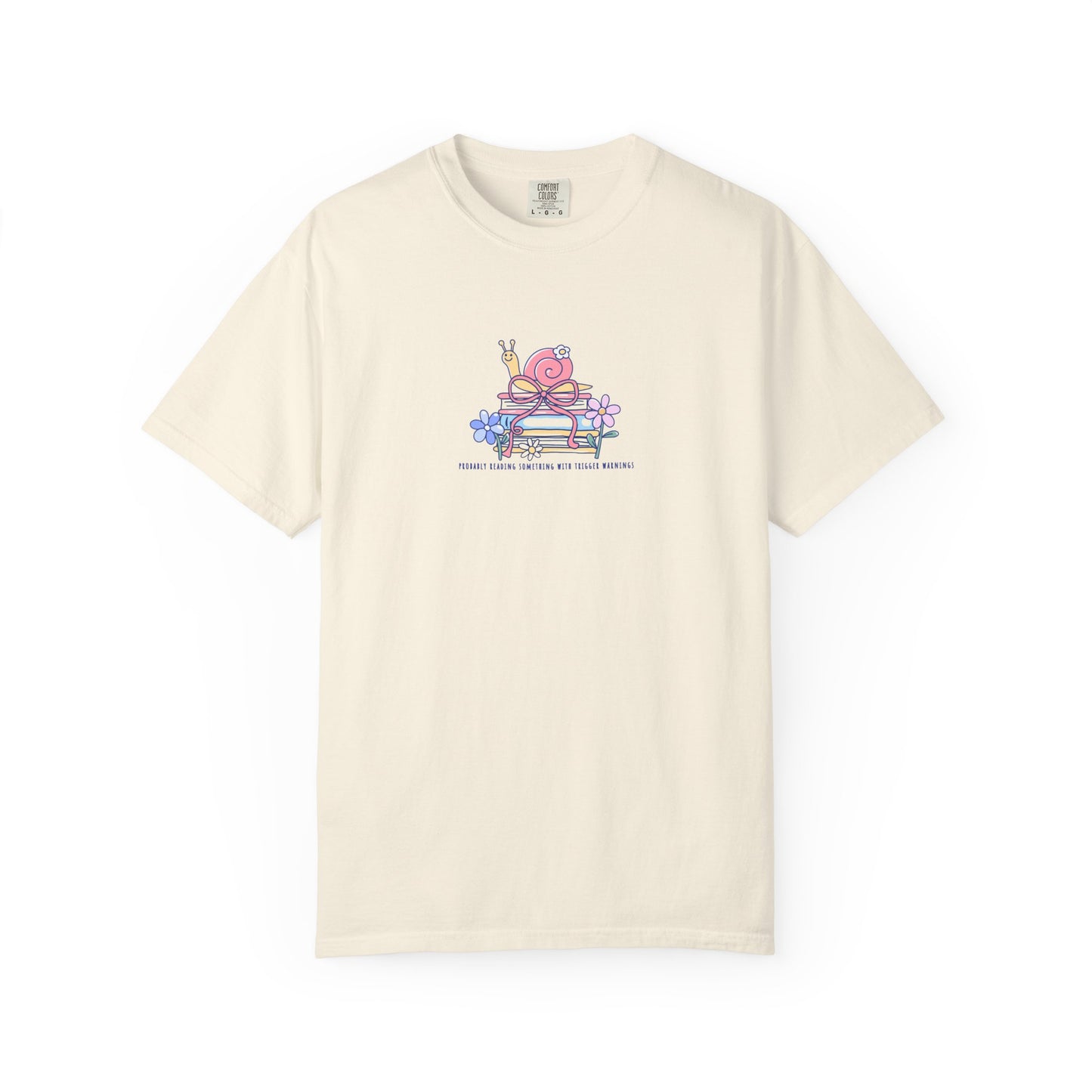 Probably Reading Something With Trigger Warnings — Comfort Colors® 1717 Tee