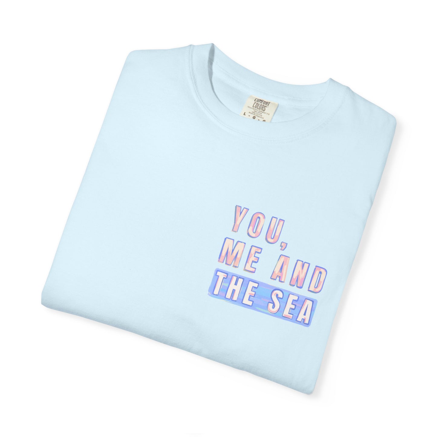 Beach Shirt, You Me and the Sea Shirt, Comfort Colors, Ocean Shirt, Coastal Tee, Summer Vacation Shirt, Beach Couples, Beach Lover Gift