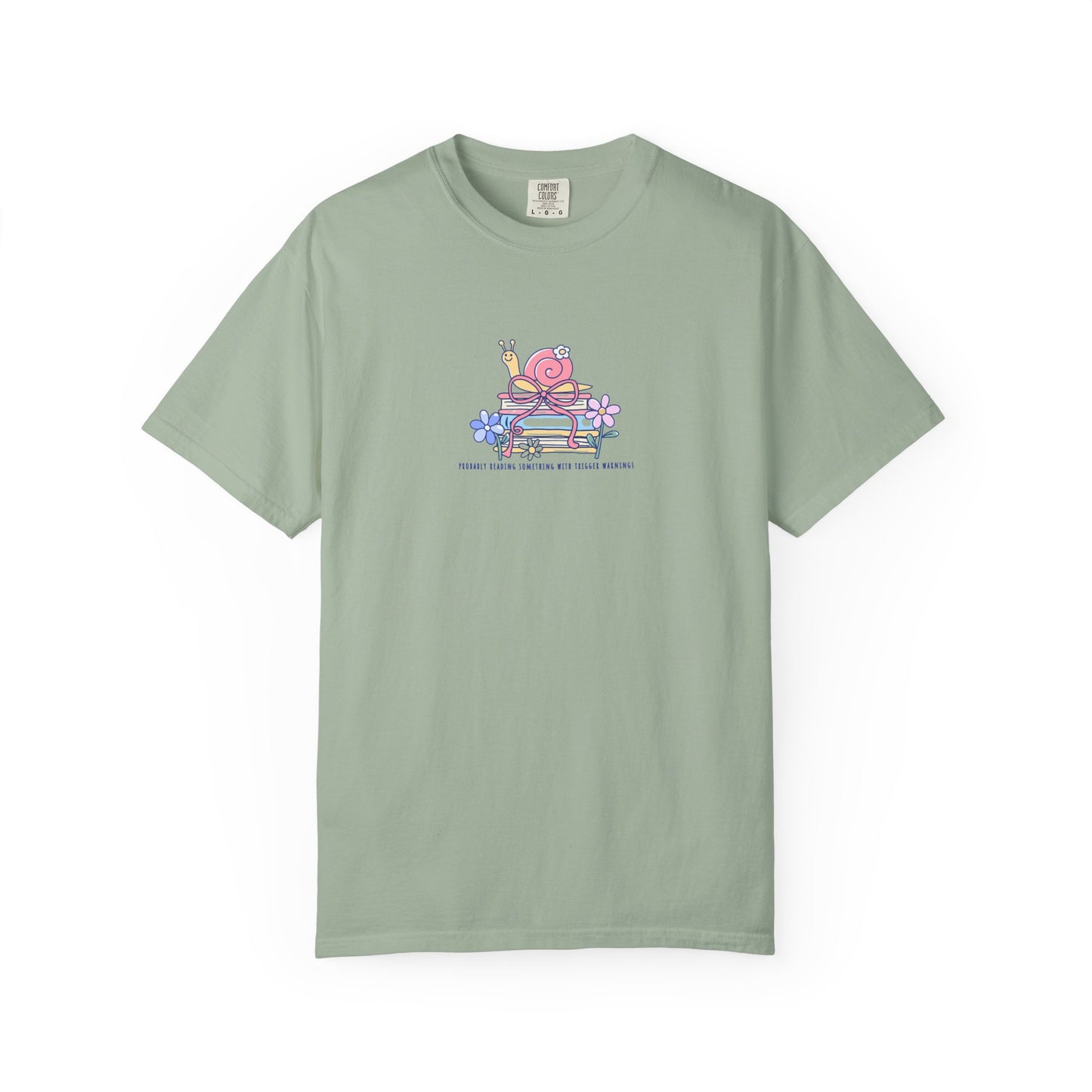 Probably Reading Something With Trigger Warnings — Comfort Colors® 1717 Tee