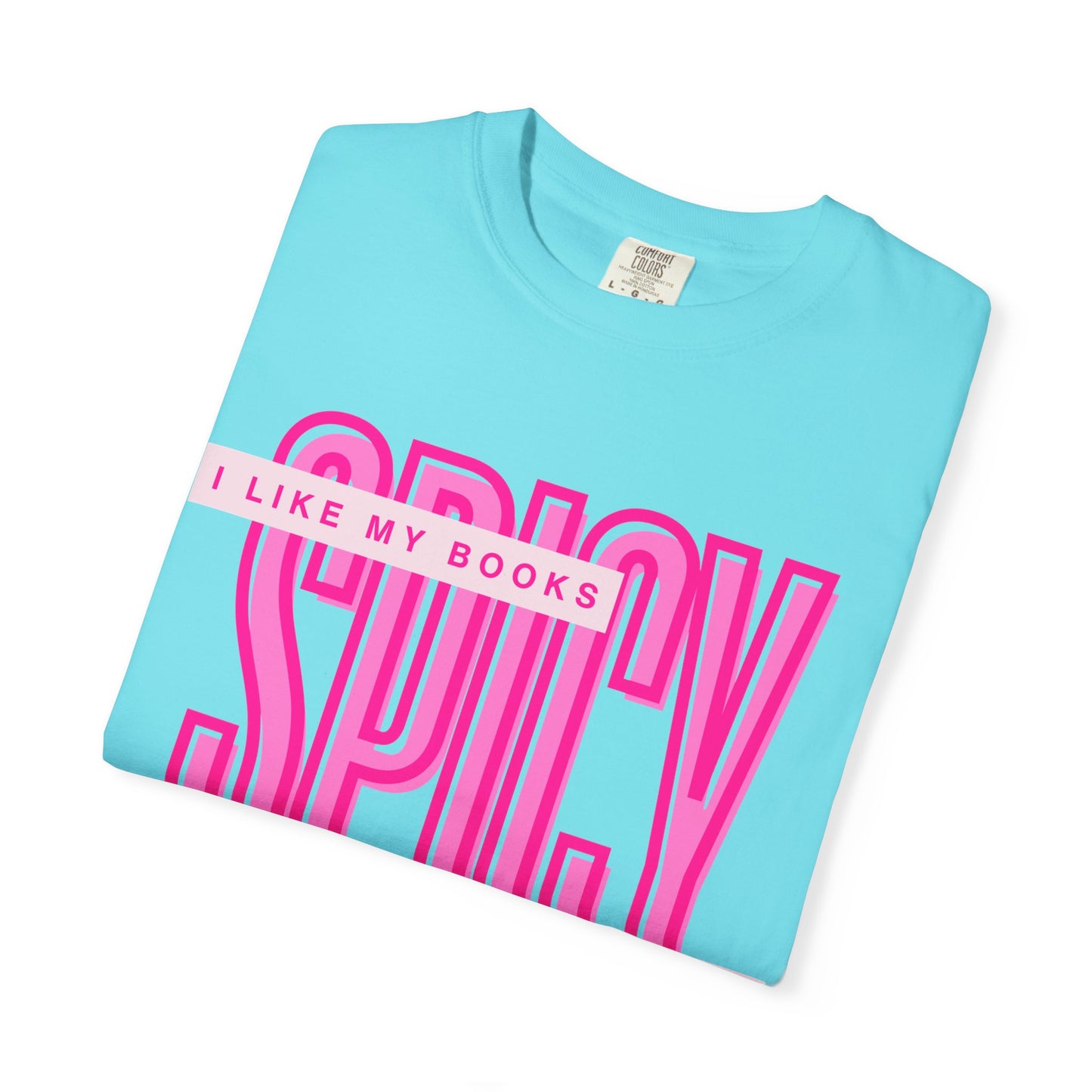 Spicy Book Lover T-Shirt — “I Like My Books Spicy & My Men Fictional” Graphic Tee