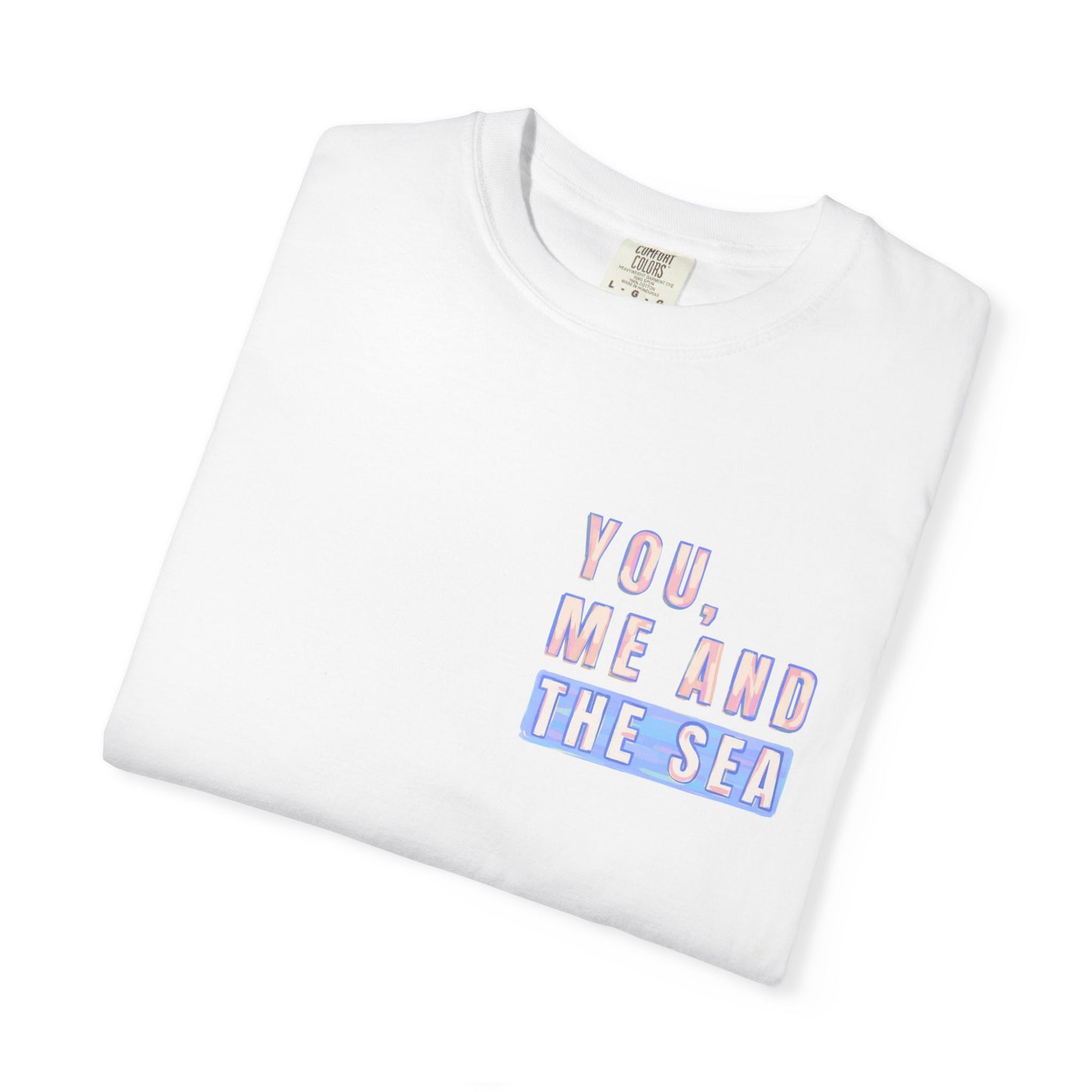 Beach Shirt, You Me and the Sea Shirt, Comfort Colors, Ocean Shirt, Coastal Tee, Summer Vacation Shirt, Beach Couples, Beach Lover Gift