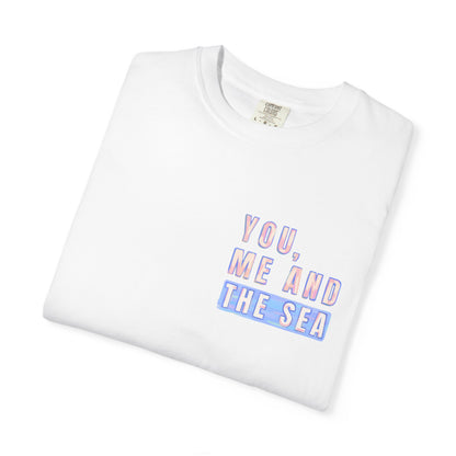 Beach Shirt, You Me and the Sea Shirt, Comfort Colors, Ocean Shirt, Coastal Tee, Summer Vacation Shirt, Beach Couples, Beach Lover Gift